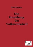 Die Entstehung Der Volkswirtschaft 0270033157 Book Cover