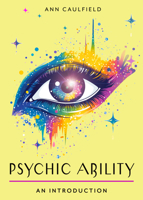 Psychic Ability: Your Plain & Simple Guide to Unlock Your Intuition and Discover the Power of Perception (Plain & Simple Series for Mind, Body, & Spirit) 164297076X Book Cover