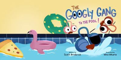 The Googly Gang to the Pool! (The Googly Gang Series) B0H36N7592 Book Cover