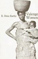 Valenge Women (1933): The Social and Ecomonic Life of the Valenge Women of Portuguese East Africa 0714616605 Book Cover