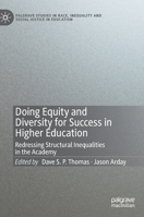 Doing Equity and Diversity for Success in Higher Education: Redressing Structural Inequalities in the Academy 3030656705 Book Cover