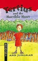 Tertius and the Horrible Hunt (Romans) 0713659572 Book Cover