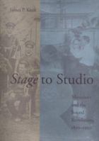Stage to Studio: Musicians and the Sound Revolution, 1890-1950 0801877423 Book Cover