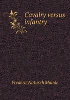 Cavalry Versus Infantry 5518471882 Book Cover