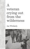 A veteran crying out from the wilderness 1665782277 Book Cover