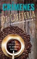 Crímenes de cafetería (Cuentos largos de café) (Spanish Edition) 1090735421 Book Cover