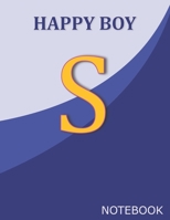 Happy Boy S: Monogram Initial S  Letter Ruled Notebook for Happy Boy and School, Blue Cover 8.5'' x 11'', 100 pages B083XGJRMD Book Cover
