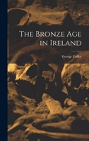 The Bronze age in Ireland 9356087350 Book Cover
