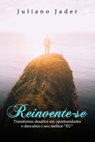 Reinvente-se: Transforme desafios em oportunidades e descubra o seu melhor "EU": Reinvente-se: Transforme desafios em oportunidades e descubra o seu melhor "EU" (Portuguese Edition) 6501382432 Book Cover
