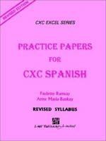 Practice Papers for Cxc Spanish 9766101787 Book Cover