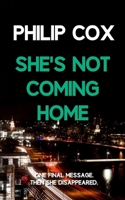 She's Not Coming Home 1480002127 Book Cover