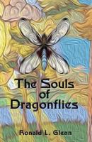 The Souls of Dragonflies 149598494X Book Cover