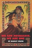 We Are Mesquakie, We Are One 0912670851 Book Cover
