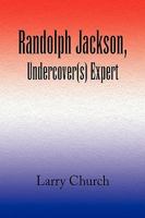 Randolph Jackson, Undercover(s) Expert 1436335043 Book Cover
