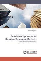 Relationship Value in Russian Business Markets: A Value concept approach 383832076X Book Cover