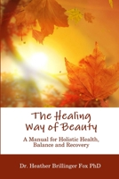 The Healing Way of Beauty 1300209550 Book Cover