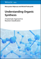 Understanding Organic Synthesis: A Systematic Approach to Reaction Classification 3527356673 Book Cover