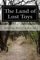The Land of Lost Toys 1512283452 Book Cover