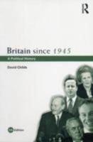 Britain Since 1945: A Political History 0415164605 Book Cover