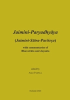 Jaimini-Paryadhyaya (Jaimini-Sutra-Parisesa) with commentaries of Bhavatrata and Jayanta (Finnish Edition) 9528085520 Book Cover
