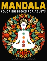 Mandalas for Relaxation and Meditation : Mandala Coloring Books for Adults: World's Most Beautiful 50 Mandalas : New Collections 1670532216 Book Cover