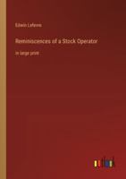 Reminiscences of a Stock Operator: in large print 3368375962 Book Cover