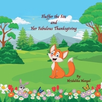 Fluffer the Fox and Her Fabulous Thanksgiving B0FYWJGB1X Book Cover