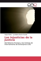 Las Injusticias de la Justicia: Del Retorno Forzoso y los Centros de Internamiento de Extranjeros (CIE) 6139179963 Book Cover