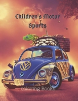 Children's Motor Sports coloring book: Formula One, Featuring Racing Cars , Sprint books car . B0CFZK97CJ Book Cover