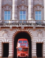 Designing Modern Britain 1861893221 Book Cover