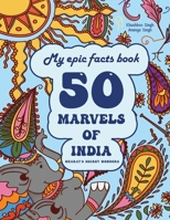 My epic facts book: 50 Marvels of India B0FYQ7BGTC Book Cover