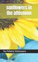 sunflowers in the afternoon 1638310033 Book Cover