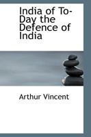 India of To-Day the Defence of India 1241067694 Book Cover
