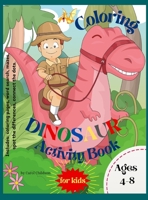 Dinosaur Coloring Activity Book for Kids: Awesome Activity Book for Children, Boys & Girls, including coloring pages, mazes, words search and more 1006852549 Book Cover