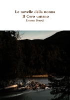 Le novelle della nonna - Il Cero umano 0244939470 Book Cover