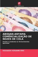 Abidjan-Anyama Comercialização de Nozes de Cola 6209303625 Book Cover