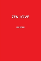 Zen Love 1312655674 Book Cover