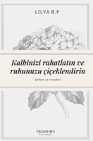 Kalbinizi rahatlatin ve ruhunuzu çiçeklendirin: Sefkat ve nezaket (French Edition) B0CK3K6C77 Book Cover