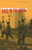 Race in the Hood: Conflict and Violence Among Urban Youth 0816629196 Book Cover