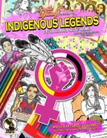 Indigenous Legends : Coloring Book: Extraordinary Women 1948698005 Book Cover