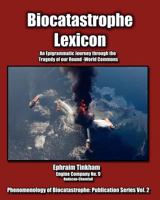 Biocatastrophe Lexicon: An Epigrammatic Journey Through the Tragedy of Our Round-World Commons 0976915391 Book Cover