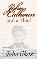 John Calhoun and a Thief: John Calhoun and a Thief 0692251995 Book Cover
