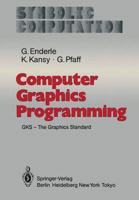 Computer Graphics Programming: Gks the Graphics Standard 3642710816 Book Cover