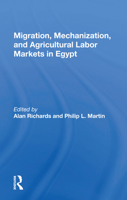 Migration, Mechanization, and Agricultural Labor Markets in Egypt 0367167115 Book Cover