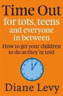 Time Out for tots, teens and everyone in between 1869419456 Book Cover