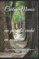 Un paradis caché en nous: Les yeux sont inutiles si l'esprit ne veut pas voir B093WBR8RQ Book Cover