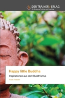 Happy little Buddha 6630217802 Book Cover