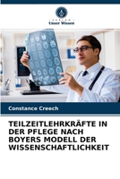 Teilzeitlehrkräfte in Der Pflege Nach Boyers Modell Der Wissenschaftlichkeit 6203191760 Book Cover