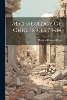 Archaeology Of Ohio, Issues 73-84 1354624513 Book Cover