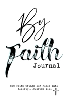 By Faith Journal 1659683882 Book Cover